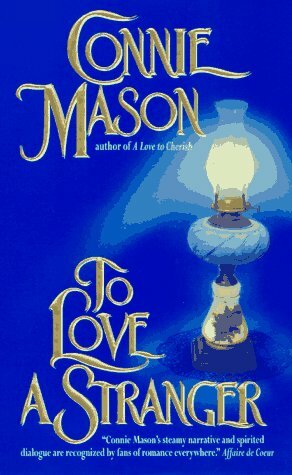 To Love a Stranger by Connie Mason