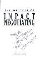 The Masters of Impact Negotiating by Jim Hennig Bill Docherty (Bob Danzig), Jim Hennig, Herb Cohen, Bob Danzig