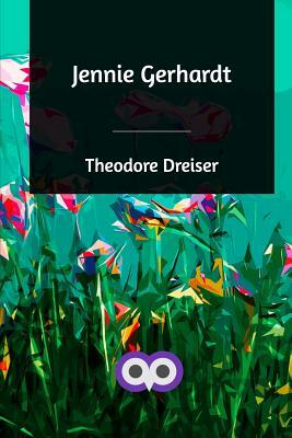 Jennie Gerhardt by Theodore Dreiser