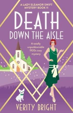 Death Down the Aisle: A totally unputdownable 1920s cozy mystery by Verity Bright