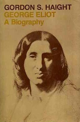 George Eliot: A Biography by Gordon S. Haight
