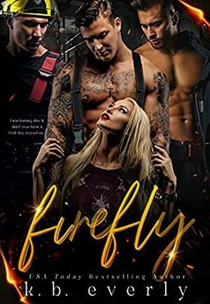 Firefly by K.B. Everly