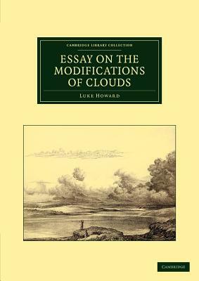 Essay on the Modifications of Clouds by Luke Howard