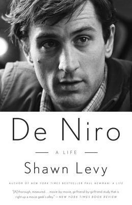 De Niro: A Life by Shawn Levy