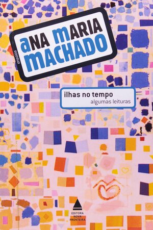 Ilhas no Tempo by Ana Maria Machado
