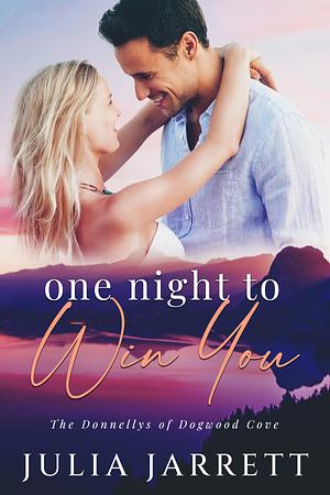 One Night To Win You by Julia Jarrett