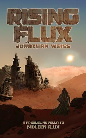 Rising Flux by Jonathan Weiss