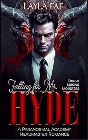 Falling for Mr Hyde by Layla Fae, layla fae