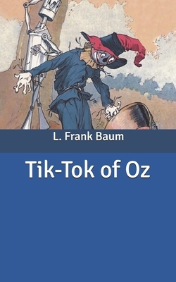 Tik-Tok of Oz by L. Frank Baum