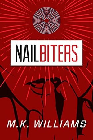 Nailbiters by M.K. Williams