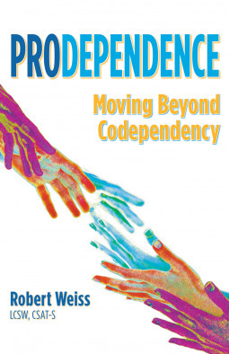Prodependence: Moving Beyond Codependency by Robert Weiss, Stefanie Carnes
