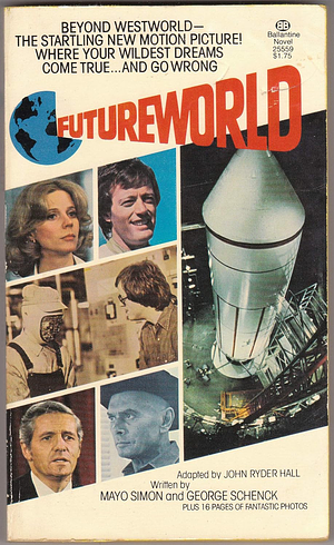 Futureworld by Mayo Simon, John Ryder Hall, William Rotsler, George Schenck