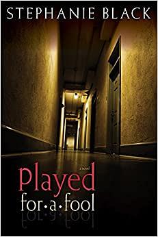 Played for a Fool by Stephanie Black