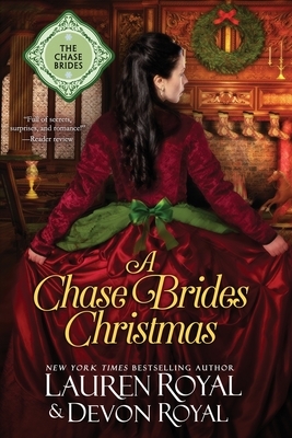 A Chase Brides Christmas: A Sweet & Clean Historical Romance by Devon Royal, Lauren Royal