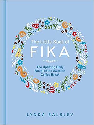 The Little Book of Fika by Lynda Balslev