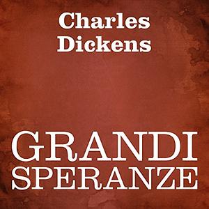 Grandi Speranze by Charles Dickens