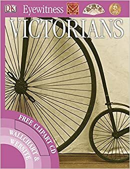 Eyewitness Victorians: Written by Ann Kramer by Ann Kramer