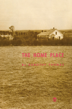 The Home Place by Dorothy Thomas, Ruth Chrisman Gannett