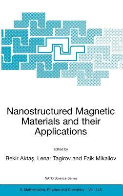 Nanostructured Magnetic Materials and Their Applications by 