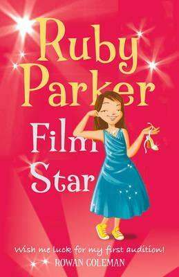 Ruby Parker: Film Star by Rowan Coleman