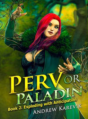 Perv or Paladin 2 by Andrew Karevik, LitRPG Freaks