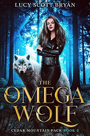 The Omega Wolf by Lucy Scott Bryan