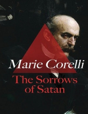 The Sorrows of Satan (Annotated) by Marie Corelli