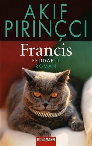 Felidae: Francis, Volume 2 by Akif Pirinçci