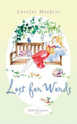 Lost for Words by Lorelei Mathias