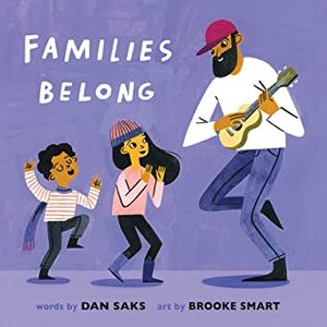 Families Belong by Brooke Smart, Dan Saks