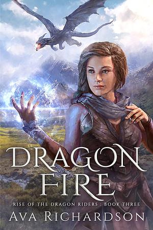 Dragon Fire by Ava Richardson, Ava Richardson