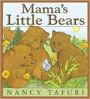 Mama's Little Bears by Nancy Tafuri