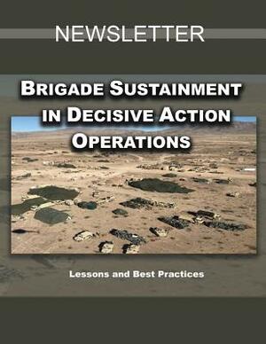 US Army Brigade Sustainment in Decisive Action Operations Newsletter by United States Army