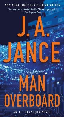 Man Overboard, Volume 12: An Ali Reynolds Novel by J.A. Jance