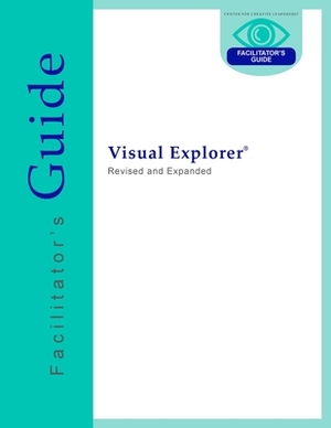 Visual Explorer Facilitator's Guide by Charles J. Palus, David Magellan Horth