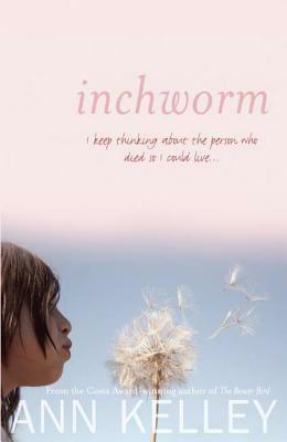 Inchworm, Volume 3 by Ann Kelley