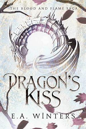 Dragon's Kiss by E.A. Winters, E.A. Winters