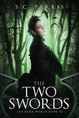 The Two Swords, Volume 3 by S.C. Parris