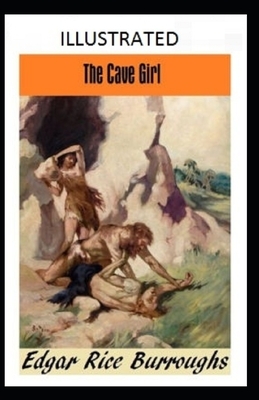 The Cave Girl Illustrated by Edgar Rice Burroughs