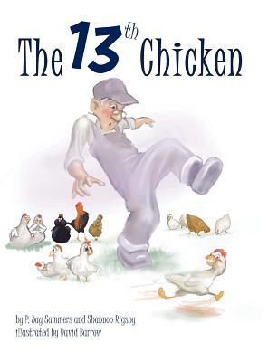 The Thirteenth Chicken by P. Jay Summers, Shannon Rigsby