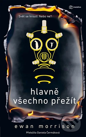 Hlavně všechno přežít by Ewan Morrison