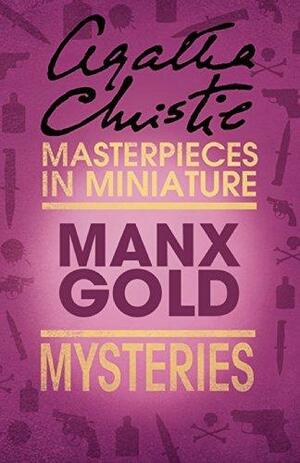 Manx Gold: Mysteries by Agatha Christie, Agatha Christie