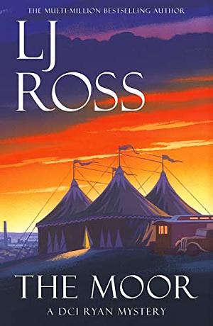 The Moor: A DCI Ryan Mystery by LJ Ross