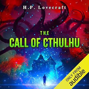 The Call of Cthulhu by H.P. Lovecraft