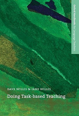 Doing Task-Based Teaching by Dave Willis, Jane Willis