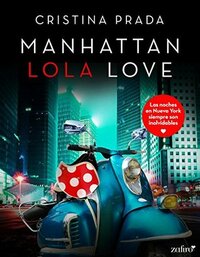 Manhattan Lola Love by Cristina Prada