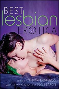 Best Lesbian Erotica 2009 by Tristan Taormino