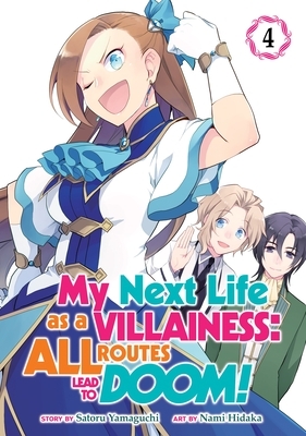 My Next Life as a Villainess: All Routes Lead to Doom! (Manga) Vol. 4 by Nami Hidaka, Satoru Yamaguchi