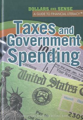 Taxes and Government Spending by Marie Bussing-Burks, Clive Nichols