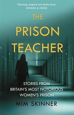 The Prison Teacher by Mim Skinner, Mim Skinner